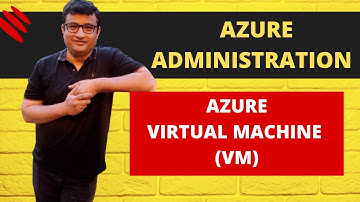 The Ultimate Guide: Everything You Need to Know About Azure Virtual Machine (VM)