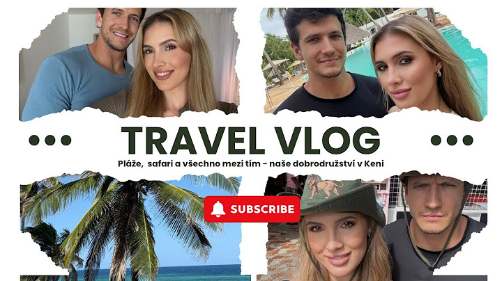 VLOG | Co dělá pár z Bachelor po show? Naše první společná dovolená v Keni! 🌴🦒