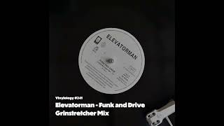 Elevatorman - Funk and Drive (Grinstretcher Mix)