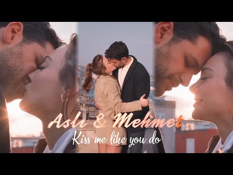 Aslı ve Mehmet (AsMeh) kisses ~ Love me like you do 💕  ~ Veda Mektubu