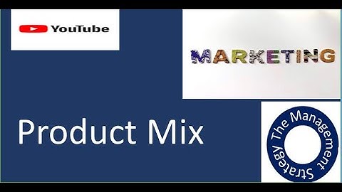 What is the meaning of product mix?