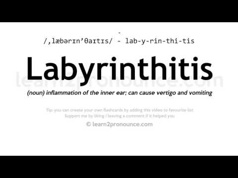 Η προφορά της λαβυρινθίτιδα | Ορισμός της Labyrinthitis