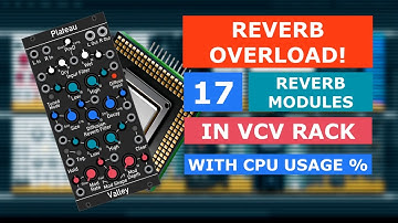 Testing 17 Reverb Modules in VCV Rack – CPU Usage Comparison! #vcvrack
