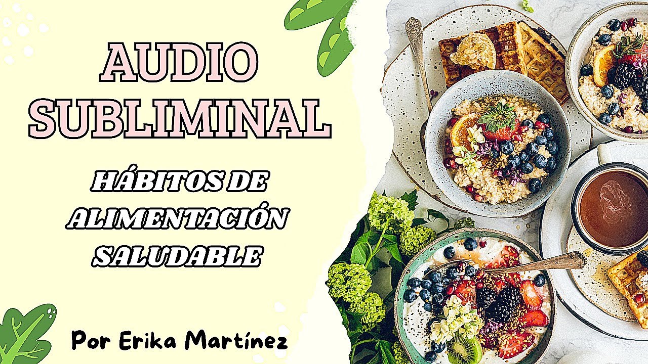Reprograma tu mente para comer saludable | Audio Subliminal Binaural ...