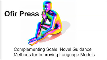 Ofir Press | Complementing Scale: Novel Guidance Methods for Improving Language Models