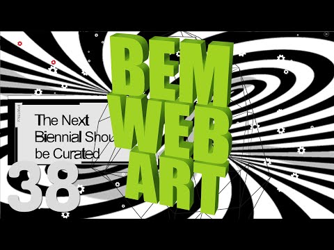 BEM WEB ART | Episódio 38: The next biennial should be curated by a machine