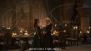 You're no saint // Rhaenyra Targaryen