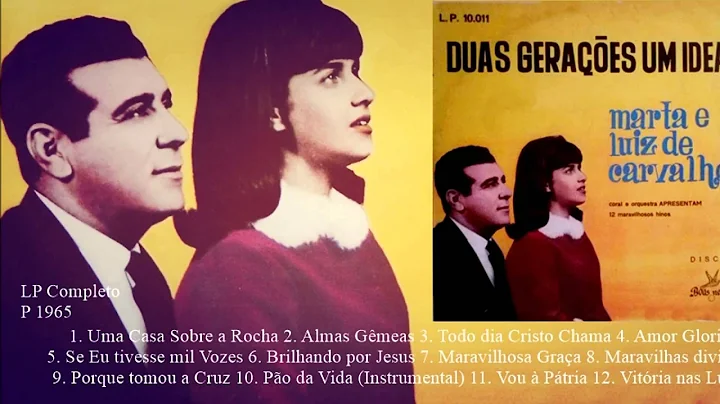 Luiz e Marta de Carvalho - Duas Geraes (LP Complet...