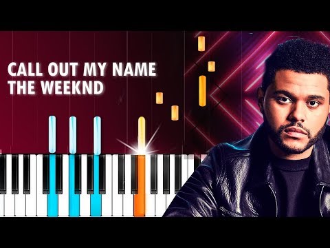 The Weeknd - "Call Out My Name" Piano Tutorial - Chords - How To Play - Cover
