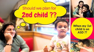 Should we plan for 2nd CHILD🤰 ?? When my 1st child have AUTISM ??🧑‍🍼