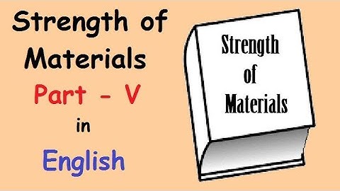 Strength of Materials Part - 5 in English for Polytechnic(Diploma) Mech & Auto  Engg. Students