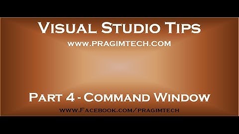 Part 4   Command window in visual studio