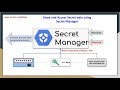 The secret manager in gcp to store and access sensitive data