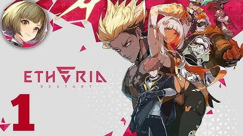 Etheria: Restart -  Gameplay Walkthrough Part 1 (Ios, Android) Tutorial