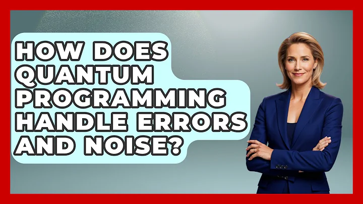 How Does Quantum Programming Handle Errors and Noise? - Quantum Tech Explained