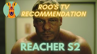[Roo's TV Recommendations] Reacher S2