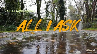 ALL I ASK - ADELE (Aina Abdul)