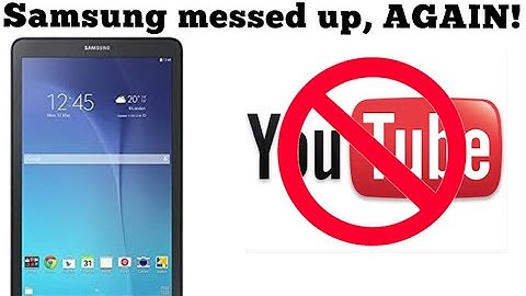 Samsung did it again! Nonfunctional Youtube app in Samsung Tablets model SM-T560. intentional?!