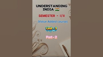Understanding India | Unit 3 | Part 2 | India
