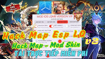 Cài Mod Skin LQ iOS Mới Nhất Miễn Phí Trực Tiếp | Tải Hack Map Liên Quân iOS Menu, ESP AIM Free