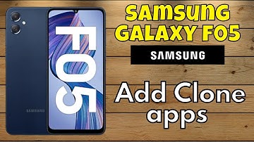 Samsung Add Clone apps | Install dual WhatsApp,Facebook Messenger in Samsung Galaxy F05