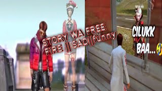 Story Wa free fire ||sad||funny