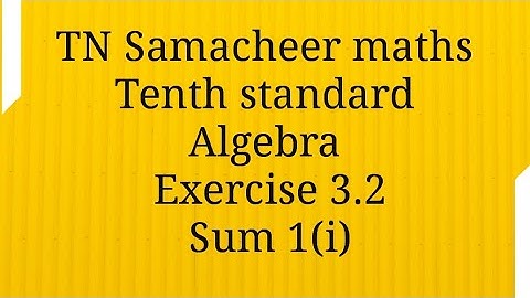 Sum 1 /Exercise 3.2/Algebra/10th standard/Tamilnadu Samacheer maths