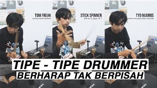 TIPE - TIPE DRUMMER MAIN LAGU: Berharap Tak Berpisah (Reza Artamevia)