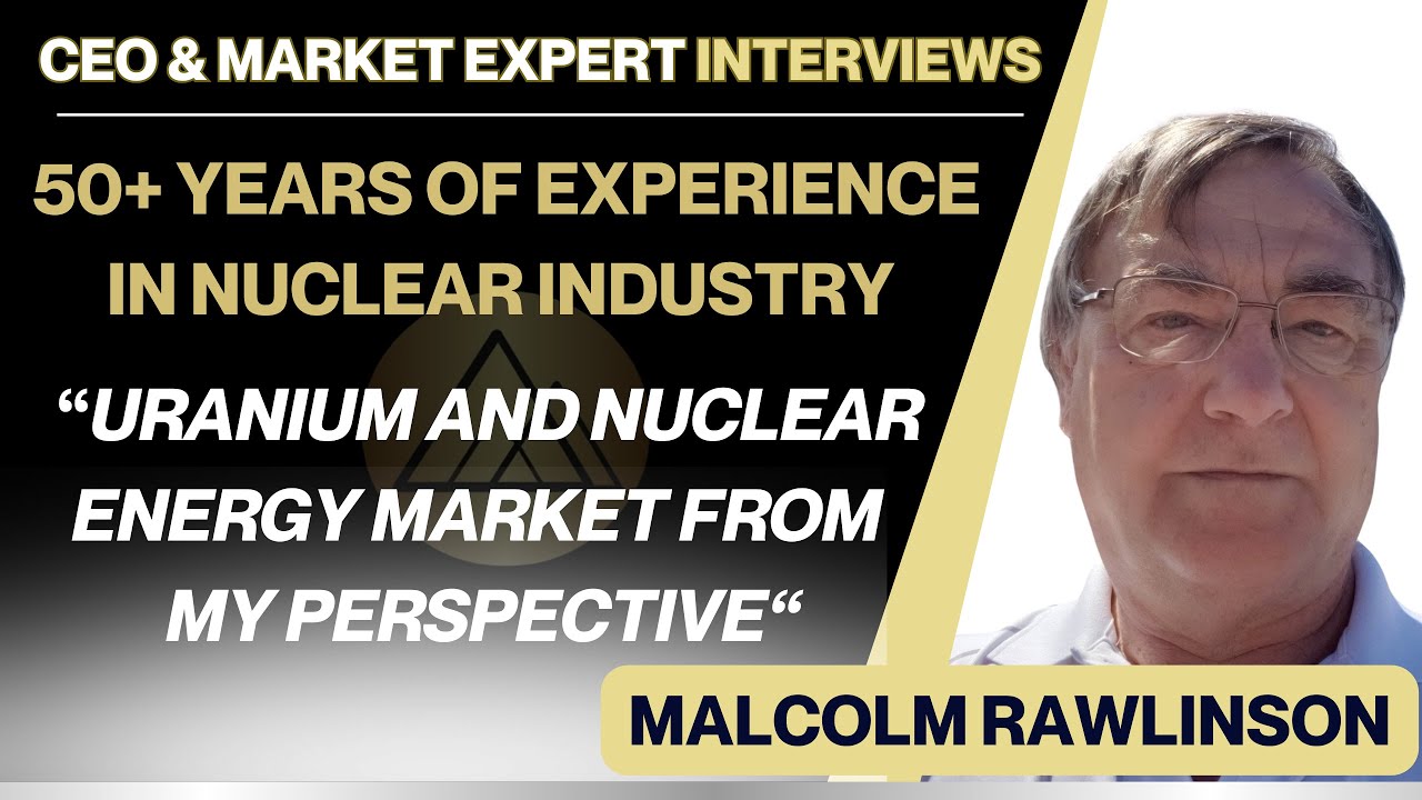 NEW INTERVIEW - Malcolm Rawlingson,nuclear engineer with over 50 years of experience  