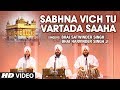 Sabhna vich tu vartada saaha shabad  bhai satwinder singh bhai harvinder singh ji