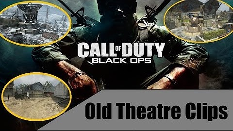 Call of Duty Black Ops 1 - Old Theatre Clips
