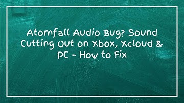 Atomfall Audio Bug? Sound Cutting Out on Xbox, Xcloud & PC – How to Fix