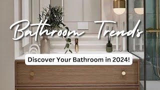 Bathroom Trends 2024 | Design ideas and Tips for Bathrooms