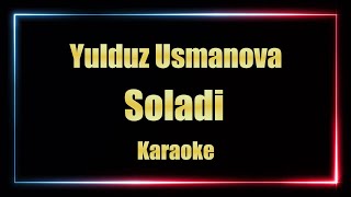 Yulduz Usmonova - Soladi (KARAOKE)