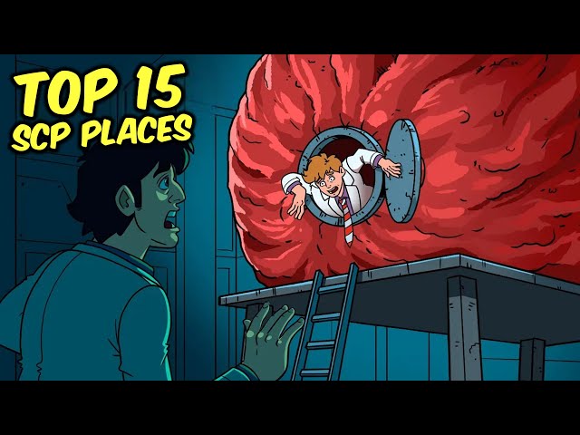 Top 15 SCP Places That You Will Never Want To Frequent (Compilation)