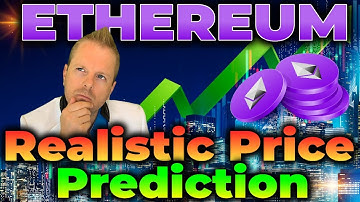 ETHEREUM: A Realistic Price Prediction for this Market Cycle