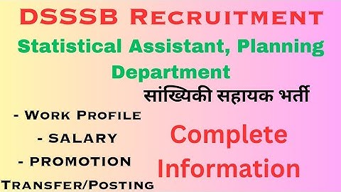 DSSSB Statistical Assistant - Work Profile, Salary, Promotion & Transfer Posting