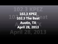 Aircheck - 102.3 KPEZ 102.3 The Beat Austin, TX April 28, 2013