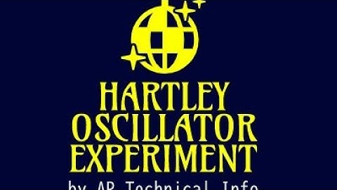 Hartley Oscillators Experiment-Hartley Oscillators Frequency Determination using CRO