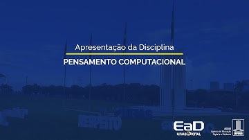 [UFMS Digital] Apresentação da Disciplina Pensamento Computacional
