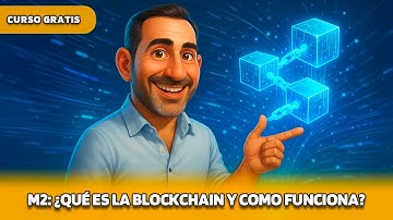 Módulo 2: ¿Como funciona la Blockchain? Fácil y sin rodeos | Curso Gratis | NAM Cripto Academy