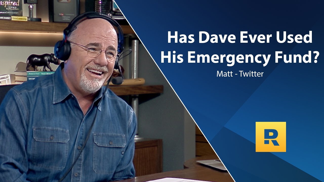 Has Dave Ever Used His Emergency Fund? Has Dave Ever Used His Emergency Fund?