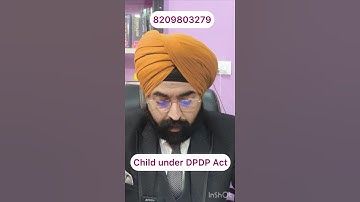 🔍 Who is a "Child" under the DPDP Act, 2023? Digital Personal Data Protection Bill 2023