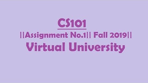 Solution Assignment No.1||CS101-Introduction to computing|| Fall 2019