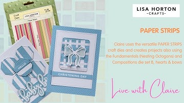 PAPER STRIPS DIES, CREATING PROJECTS WITH FUNDAMENTALS & COMPOSITIONS SET B