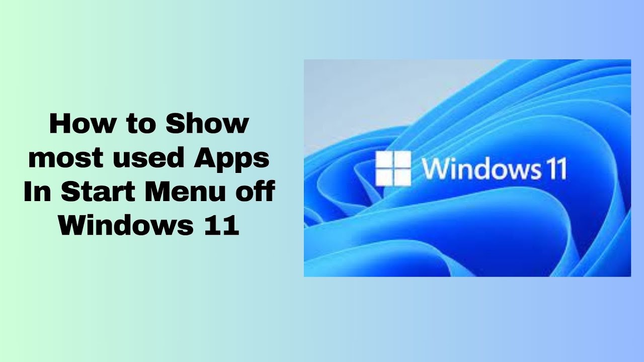 How to Show most used Apps In Start Menu Off Windows 11 - YouTube