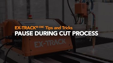 EX-TRACK®CNC - Pause during cut process  // TIPS AND TRICKS by THERMACUT® //