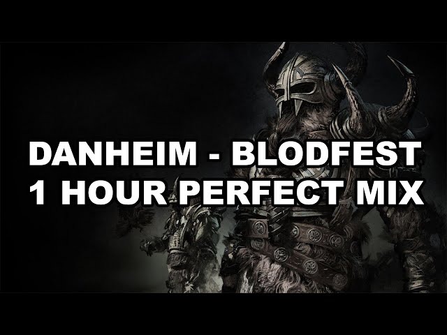 Danheim - Blodfest 1 hour perfect mix class=