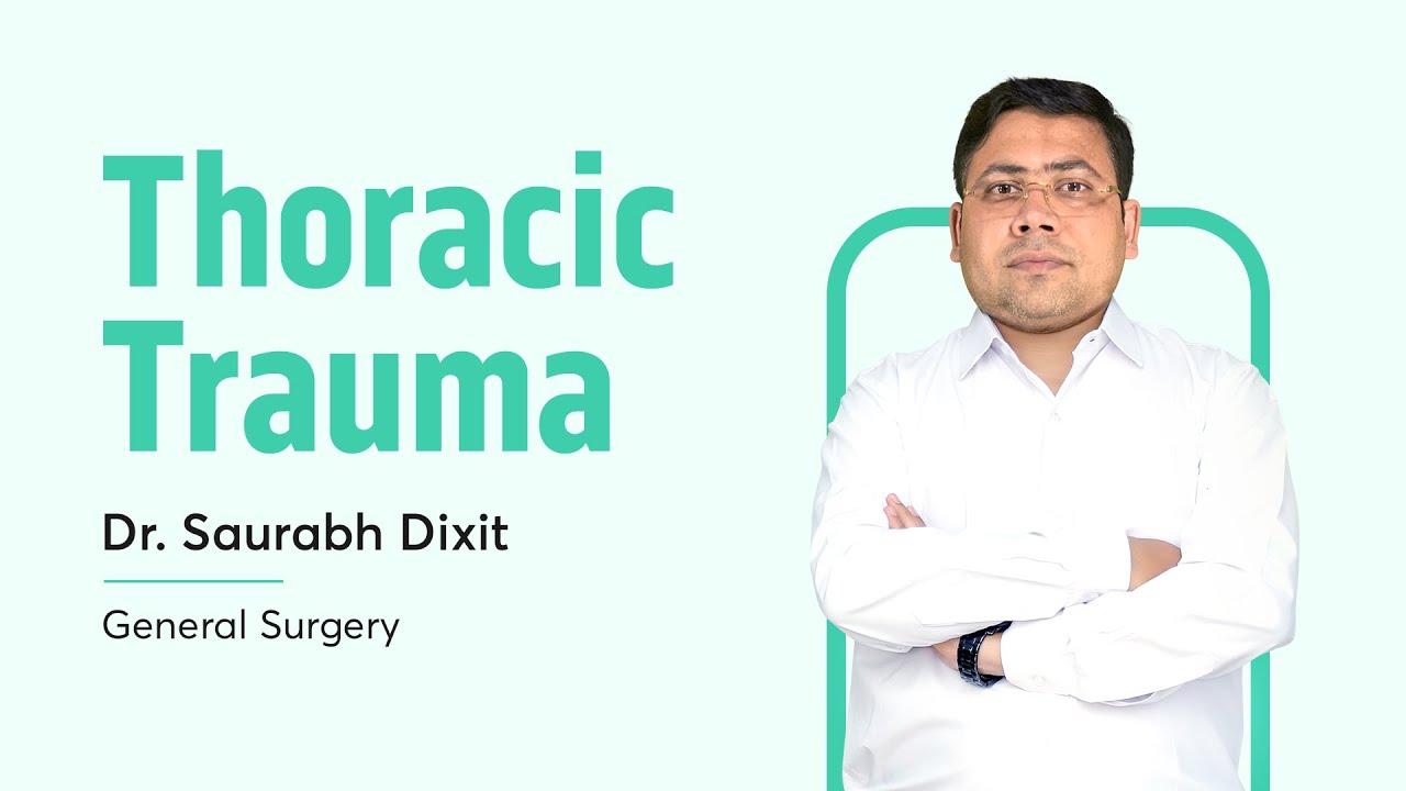 Травма грудной клетки | Доктор Саураб Диксит | Общая хирургия | NEET SS 2022