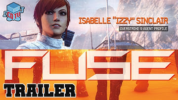 Fuse IZZY Gameplay Official Trailer